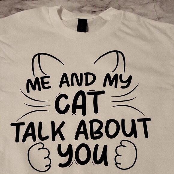 Graphic Print T-Shirt Me and my Cat Talk About You Funny T-Shirt for Cat Lovers - Picture 8 of 9
